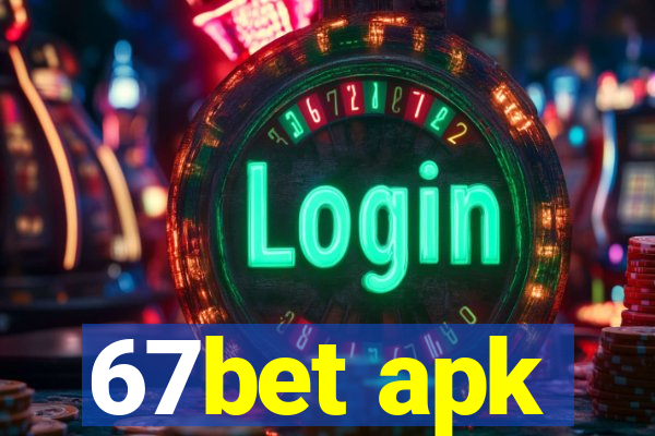 67bet apk